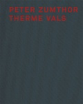 Cover: Peter Zumthor Therme Vals - Scheidegger & Spiess