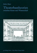 Cover: Theaterbautheorien zwischen Kunst und Wissenschaft - gta Verlag