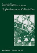 Cover: Eug&egrave;ne Emmanuel Viollet-le-Duc - gta Verlag