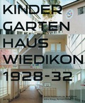 Cover: Kindergartenhaus Wiedikon 1928-1932 - gta Verlag