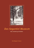 Cover: Das Segantini Museum - Scheidegger & Spiess
