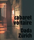 Cover: cabaret voltaire. Dada - Z&uuml;rich - gta Verlag