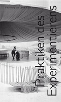 Cover: Praktiken des Experimentierens - Scheidegger & Spiess