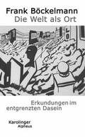 Cover: Die Welt als Ort - Karolinger Verlag