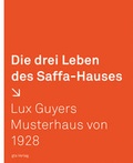 Cover: Die drei Leben des Saffa-Hauses - gta Verlag