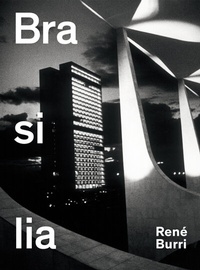 Abbildung von: René Burri. Brasilia - Scheidegger & Spiess