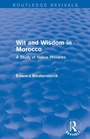 Cover: Wit and Wisdom in Morocco (Routledge Revivals) - Routledge