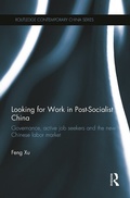 Cover: Looking for Work in Post-Socialist China - Routledge
