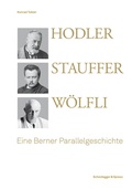 Cover: Hodler, Stauffer, W&ouml;lfli - Scheidegger & Spiess