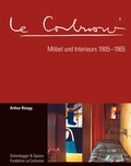 Cover: Le Corbusier. M&ouml;bel und Interieurs 1905-1965 - Scheidegger & Spiess