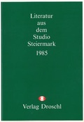 Cover: Literatur aus dem Studio Steiermark 1985 - Literaturverlag Droschl