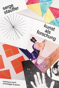 Cover: Serge Stauffer: Kunst als Forschung - Scheidegger & Spiess