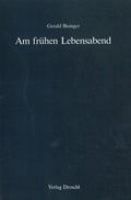 Cover: Am fr&uuml;hen Lebensabend - Literaturverlag Droschl