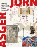 Cover: Asger Jorn in Bild, Wort und Form - Scheidegger & Spiess