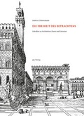 Cover: Die Freiheit des Betrachtens - gta Verlag