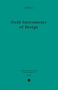 Enlarge image Cover: Field Instruments of Design - gta Verlag