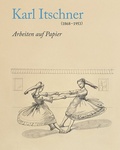 Cover: Karl Itschner 1868-1953 - Scheidegger & Spiess
