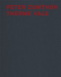Cover: Peter Zumthor Therme Vals - Scheidegger & Spiess