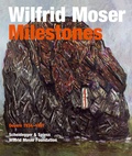 Cover: Wilfrid Moser. Milestones - Scheidegger & Spiess