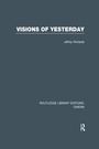 Cover: Visions of Yesterday - Routledge