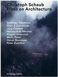 Cover: Christoph Schaub - Films on Architecture - Scheidegger & Spiess