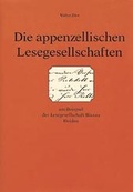 Cover: Die appenzellischen Lesegesellschaften - Appenzeller