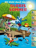 Cover: Mit Globi durch das Jahr - Globis Sommer - Globi