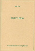 Cover: Happy Baby - Literaturverlag Droschl