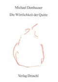 Cover: Die W&ouml;rtlichkeit der Quitte - Literaturverlag Droschl