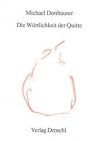 Enlarge image Cover: Die Wörtlichkeit der Quitte - Literaturverlag Droschl