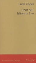 Cover: Und Sie. Jelinek in Lust - Literaturverlag Droschl