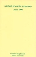 Cover: Reinhard Priessnitz Symposion Paris, 1990 - Literaturverlag Droschl