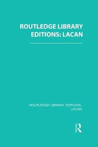 Enlarge image Cover: Routledge Library Editions: Lacan - Routledge