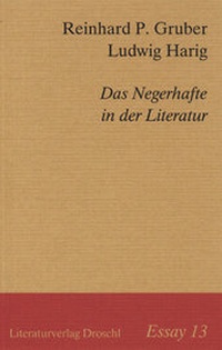 Enlarge image Cover: Die Negerhaftigkeit der Literatur - Literaturverlag Droschl