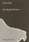 Cover: Der Tag des Rennens - Literaturverlag Droschl
