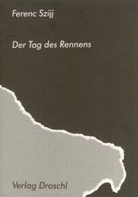 Enlarge image Cover: Der Tag des Rennens - Literaturverlag Droschl