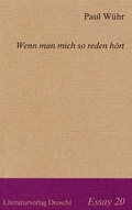 Cover: Wenn man mich so reden h&ouml;rt - Literaturverlag Droschl