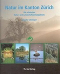 Cover: Natur im Kanton Z&uuml;rich - Th. Gut Verlag