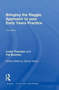 Enlarge image Cover: Bringing the Reggio Approach to your Early Years Practice - Routledge