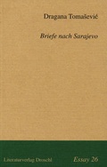 Cover: Briefe nach Sarajevo - Literaturverlag Droschl