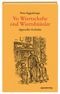 Cover: Vo Wiertschafte ond Wiertsh&uuml;&uuml;sler - Appenzeller
