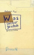Cover: Was seither geschah - Literaturverlag Droschl