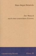 Cover: Der Wunsch nach einer souver&auml;nen Existenz - Literaturverlag Droschl