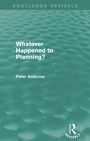 Cover: What Happened to Planning? (Routledge Revivals) - Routledge