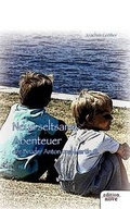 Cover: Neue seltsame Abenteuer der Br&uuml;der Anton und Martin G. - novum Verlag
