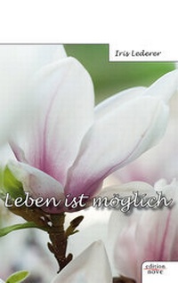 Enlarge image Cover: Leben ist möglich - novum Verlag