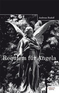 Cover: Requiem f&uuml;r Angela - novum Verlag