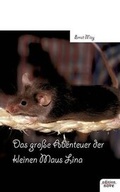 Cover: Das gro&szlig;e Abenteuer der kleinen Maus Lina - novum Verlag