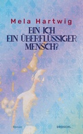 Cover: Bin ich ein &uuml;berfl&uuml;ssiger Mensch? - Literaturverlag Droschl
