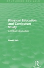 Cover: Physical Education and Curriculum Study (Routledge Revivals) - Routledge